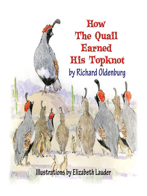 Title details for How the Quail Earned His Topknot by Richard Oldenburg - Available